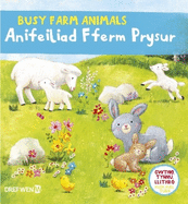 Cyfres Gwthio, Tynnu, Llithro: Anifeiliad Fferm Prysur / Busy Farm Animals: BUSY FARM ANIMALS
