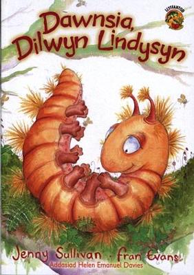 Cyfres Llyffantod: Dawnsia, Dilwyn Lindysyn - Sullivan, Jenny, and Davies, Helen Emanuel (Translated by), and Evans, Fran (Illustrator)