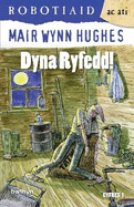 Cyfres Robotiaid ac Ati: 2. Dyna Ryfedd