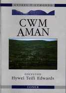 Cyfres y Cymoedd: Cwm Aman