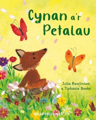 Cynan a'r Petalau - Rawlinson, Julia, and Pierce, Anwen (Translated by), and Beeke, Tiphanie (Illustrator)