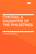 Cynthia; A Daughter of the Philistines