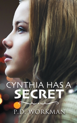 Cynthia Has a Secret - Workman, P D