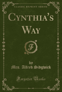 Cynthia's Way (Classic Reprint)