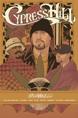 Cypress Hill Tres Equis - Callahan-Bever, Noah, and Alvarez, Gabriel, and Robinson, Chris (Editor)