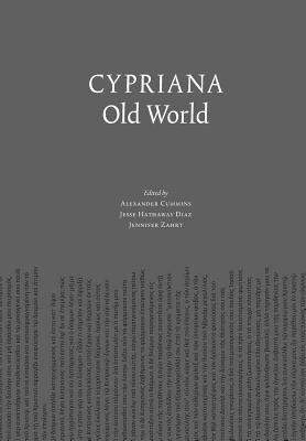 Cypriana: Old World - Cummins, Alexander (Editor), and Hathaway Diaz, Jesse (Editor), and Zahrt, Jennifer (Editor)