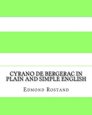 Cyrano de Bergerac In Plain and Simple English - Bookcaps (Translated by), and Rostand, Edmond