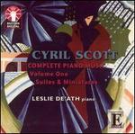Cyril Scott: Complete Piano Music, Vol. 1 - Cyril Scott (piano); Leslie De'Ath (piano)