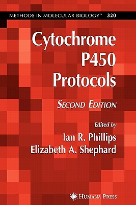 Cytochrome P450 Protocols - Phillips, Ian R. (Editor)