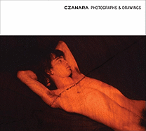 Czanara: Photographs and Drawings