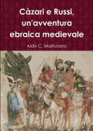 Czari e Russi, un'avventura ebraica medievale