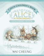Czech Children's Book: Alice in Wonderland (English and Czech Edition)