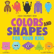 Czech Children's Book: Colors and Shapes for Your Kids