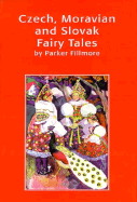 Czech, Moravian and Slovak Fairy Tales