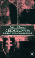 Czechoslovakia: The Velvet Revolution and Beyond
