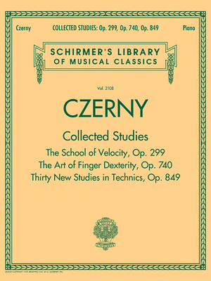 Czerny: Collected Studies - Op. 299, Op. 740, Op. 849: Schirmer Library of Classics Volume 2108 - Czerny, Carl (Composer)