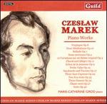 Czeslaw Marek: Piano Works