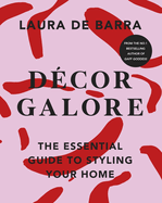 Dcor Galore: The Essential Guide to Styling Your Home