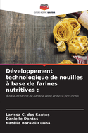 Dveloppement technologique de nouilles  base de farines nutritives