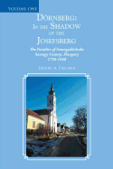 Drnberg: in the Shadow of the Josefsberg: The Families of Somogydrcske Somogy County, Hungary 1730-1948