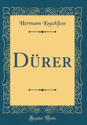 Drer (Classic Reprint) - Knackfuss, Hermann