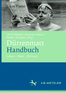 Drrenmatt-Handbuch: Leben - Werk - Wirkung