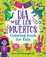 D?a de Los Muertos Coloring Book for Kids: Day of the Dead Coloring Fun