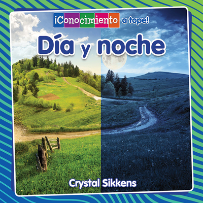 D?a Y Noche (Day and Night) - Sikkens, Crystal, and De La Vega, Pablo (Translated by)