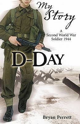 D-Day. Bryan Perrett - Perrett, Bryan