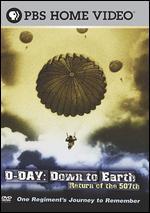 D-Day: Down to Earth - Return of the 507th - David Druckenmiller; Phil Walker