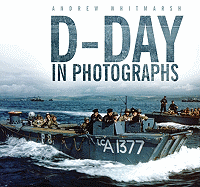 D-Day in Photographs