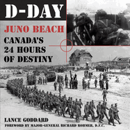 D-Day Juno Beach: Canada's 24 Hours of Destiny