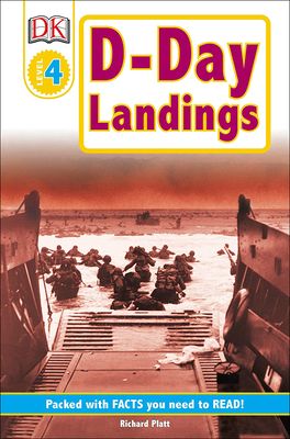 D-Day Landings: The Story of the Allied Invasion - Platt, Richard