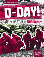 D-Day: The Battle of Normandy