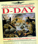 D-Day: They Fought to Free Europe from Hitler's Tyranny - Tanaka, Shelley, and Balkoski, Joseph (Consultant editor)