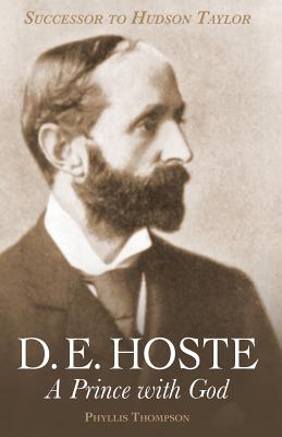 D. E. Hoste: A Prince with God - Thompson, Phyllis