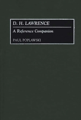 D. H. Lawrence: A Reference Companion - Poplawski, Paul, and Worthen, John (Photographer)