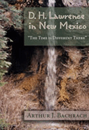 D. H. Lawrence in New Mexico: The Time Is Different There