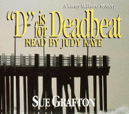 D Is for Deadbeat - Grafton, Sue, and Kaye, Judy (Read by)