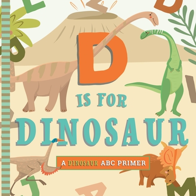 D Is for Dinosaur - Robbins, Christopher