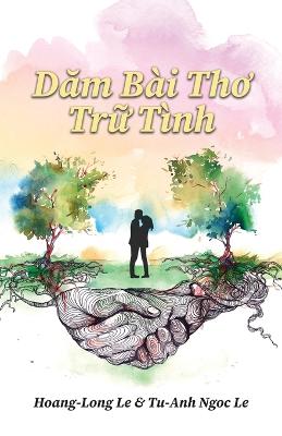 D m Bi Th  Tr  Tnh (Romantic Poems) - Le, Hoang-Long, and Le, Tu-Anh Ngoc