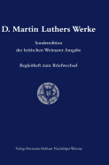 D. Martin Luthers Werke. Weimarer Ausgabe (Sonderedition): Abteilung 3: Begleitheft Zum Briefwechsel