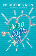 D?melo Bajito / Say It to Me Softly