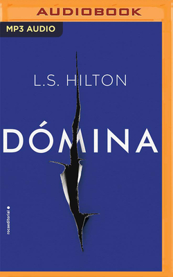 D?mina (Spanish Edition) - Hilton, L S, and Hernndez, Gabriela (Read by), and Del Rey, Santiago (Translated by)