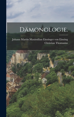 D?monologie. - Johann Martin Maximilian Einzinger Vo (Creator), and Thomasius, Christian