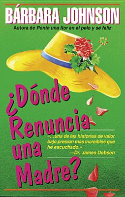 D?nde renuncia una madre? - Johnson, Barbara