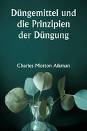 D?ngemittel und die Prinzipien der D?ngung