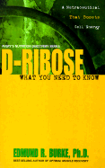 D-Ribose: What You Need to Know