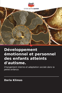 D?veloppement ?motionnel et personnel des enfants atteints d'autisme.