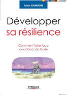 D?velopper sa r?silience: Comment faire face aux chocs de la vie